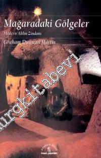 Mağaradaki Gölgeler - Modern Aklın Zindanı -        1998