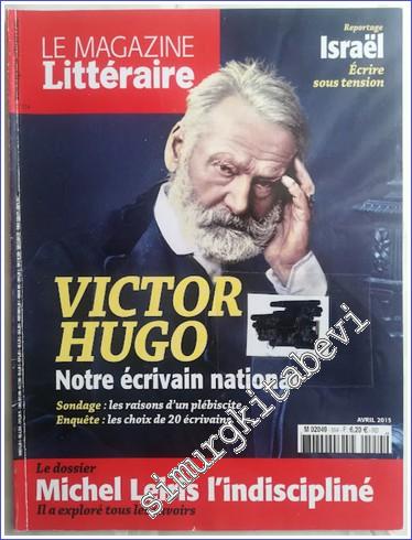 Magazine Littéraire : Victor Hugo Michel Leiris l'insdiscipliné - 554 