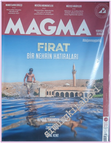 Magma Yeryüzü Dergisi - Dosya: Fırat Bir Nehrin Hatıraları - Sayı: 27      Ağustos