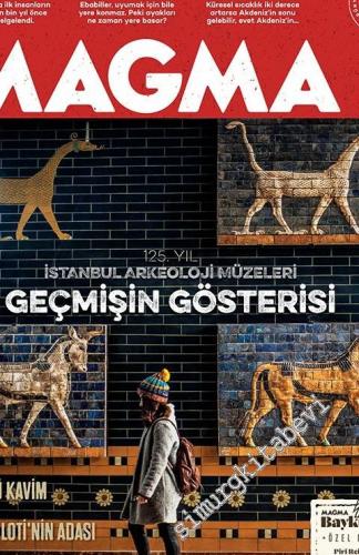 Magma Yeryüzü Dergisi - Dosya: #kültürükoru, Geçmişin Gösterisi: İstanbul Arkeoloji Müzeleri, Ezidiler, Feriköy, Pierre Loti, - Sayı: 19      Aralık