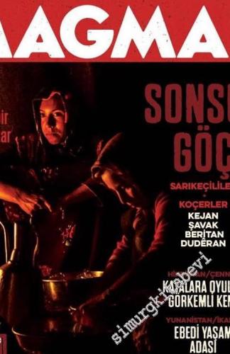 Magma Yeryüzü Dergisi - Dosya: Sonsuz Göç: İçimde Bir Göçebe Var! Koçerler; Sarıkeçililer, Mahabalipuram, Bozburun Yarımadası, İkaria, Zonguldak, Kekova; Baykuş Özel Ek: Öfkenin Antropolojisi - Sayı: 6      Ağustos, Eylül 2015