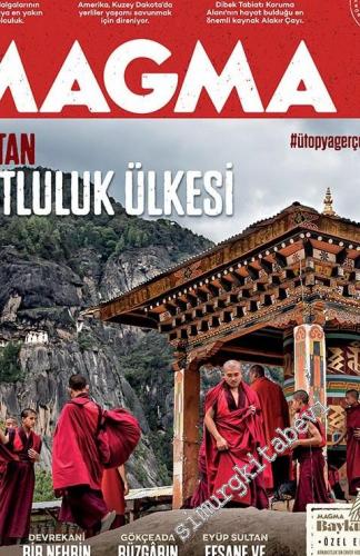 Magma Yeryüzü Dergisi - Dosya: #ütopyagerçektir - Bhutan Mutluluk Ülke