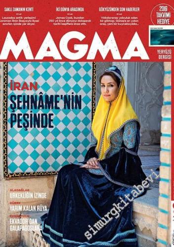 Magma Yeryüzü Dergisi - İran Şehname'nin Peşinde - Sayı: 43      Aralık 2018