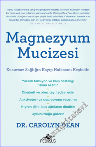 Magnezyum Mucizesi : Kususrsuz Sağlığın Kayıp Halkasını Keşfedin -