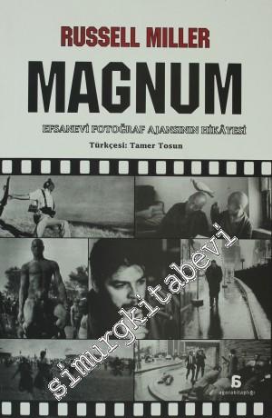 Magnum: Efsanevi Fotoğraf Ajansının Hikayesi -