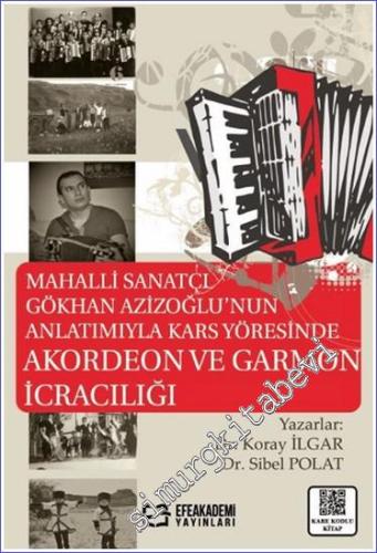 Mahalli Sanatçı Gökhan Azizoğlu'nun Anlatımıyla Kars Yöresinde Akordeon ve Garmon İcracılığı -        2024