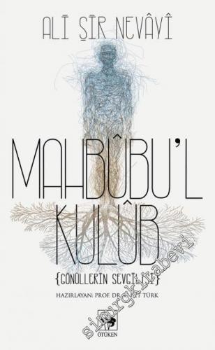 Mahbubu'l Kulub: Gönüllerin Sevgilisi -