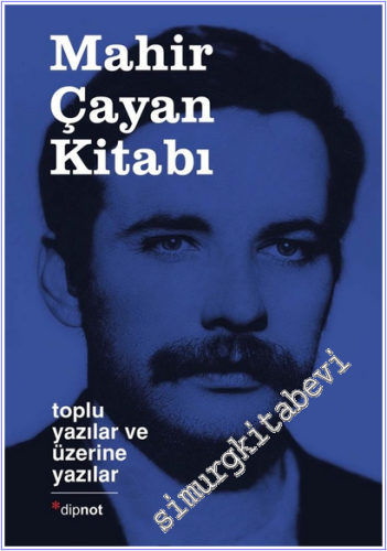 Mahir Çayan Kitabı : Toplu Yazılar ve Üzerine Yazılar - 2026