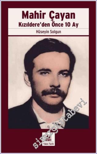 Mahir Çayan: Kızıldere'den Önce 10 Ay - 2023