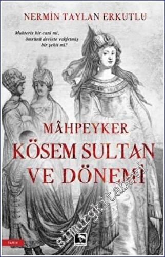 Mahpeyker Kösem Sultan ve Dönemi - 2023