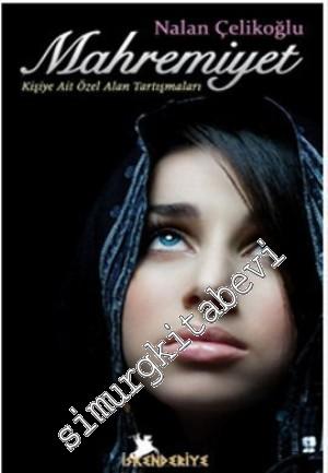 Mahremiyet: Kişiye Ait Özel Alan Tartışmaları -