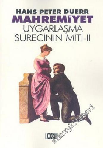 Mahremiyet: Uygarlaşma Sürecinin Miti 2 -        2004
