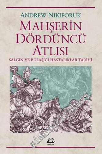 Mahşerin Dördüncü Atlısı: Salgın ve Bulaşıcı Hastalıklar Tarihi -        2022