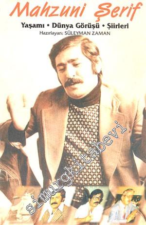 Mahzuni Şerif: Yaşamı - Dünya Görüşü - Şiirleri -