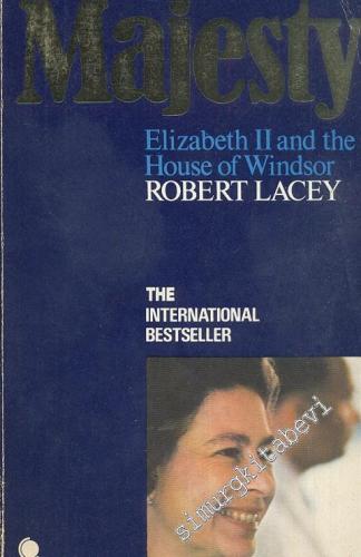Majesty : Elizabeth 2 and the House of Windsor -