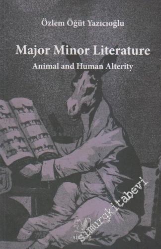 Major Minor Literature: Animal And Human Alterity -        2017