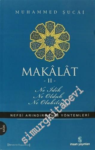 Makalat 2: Ne İdik, Ne Olduk, Ne Olabiliriz Nefsi Tezkiyenin Ameli Yöntemi -        2001