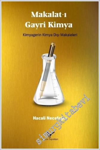 Makalat-ı Gayri Kimya : Kimyagerin Kimya Dışı Makaleleri -        2025