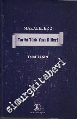 Makaleler 2 - Tarihi Türk Yazı Dilleri -
