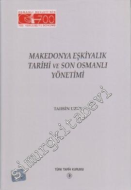 Makedonya Eşkiyalık Tarihi ve Son Osmanlı Yönetimi -