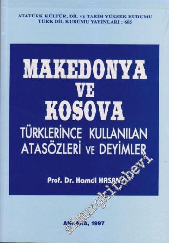 Makedonya ve Kosova Türklerince Kullanılan Atasözleri ve Deyimler -        1997