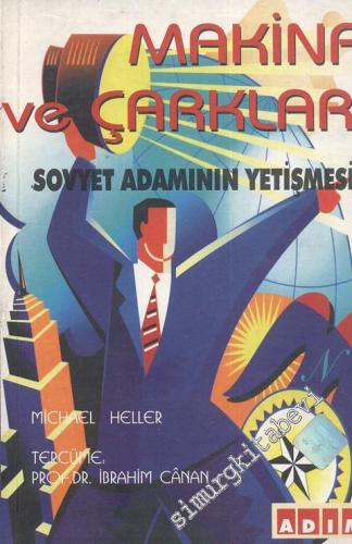 Makina ve Çarkları: Sovyet Adamının Yetişmesi -