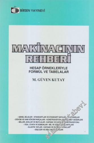 Makinacının Rehberi : Hesap Örnekleriyle Formül ve Tabelalar -        2003