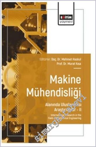 Makine Mühendisliği Alanında Uluslararası Araştırmalar - 2 -        2025