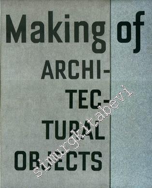 Making of: Architectural Objects