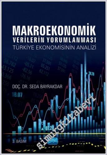 Makroekonomik Verilerin Yorumlanması : Türkiye Ekonomisinin Analizi -        2024
