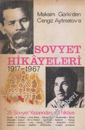 Maksim Gorki'den Cengiz Aytmatov'a Sovyet Hikâyeleri: 1917 - 1967 -        1967