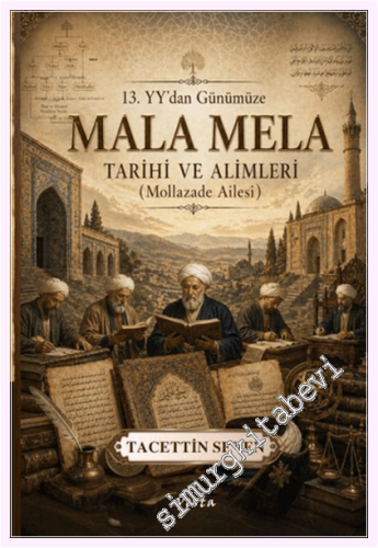 Mala Mela Tarihi ve Âlimleri - Mollazade Ailesi -         2026