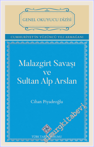 Malazgirt Savaşı ve Sultan Alp Arslan - Cumhuriyet'in Yüzüncü Yılı Arm