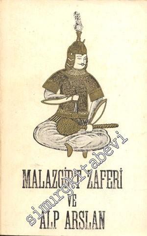 Malazgirt Zaferi ve Alp Arslan ( 26 Ağustos 1071 )