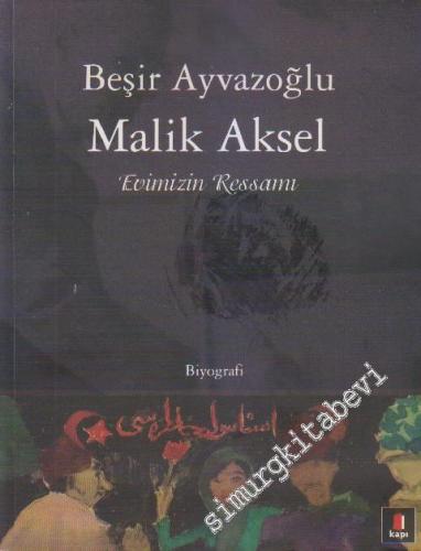 Malik Aksel - Evimizin Ressamı -