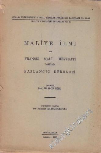 Maliye İlmi ve Fransız Mali Mevzuatı Hakkında Başlangıç Dersleri -        1957