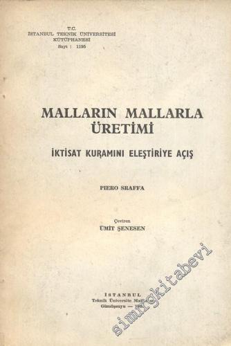 Malların Mallarla Üretimi: İktisat Kuramını Eleştriye Açış -