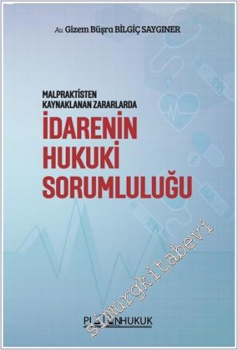 Malpraktisten Kaynaklanan Zararlarda İdarenin Hukuki Sorumluluğu -        2025
