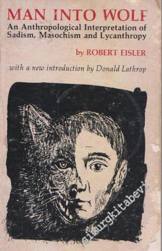 Man into Wolf: An Anthropological Interpretation of Sadism, Masochism, and Lycanthropy -        1978