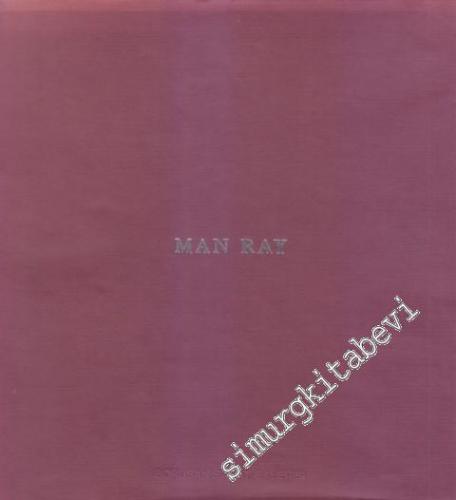 Man Ray: Fotoğraflar, Desenler, Küçük Heykeller = Photographies, Dessi