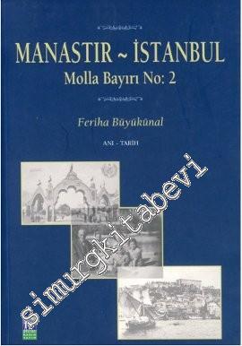 Manastır - İstanbul: Molla Bayırı No: 2 -