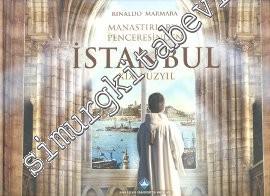 Manastırların Penceresinden İstanbul: 19. Yüzyıl