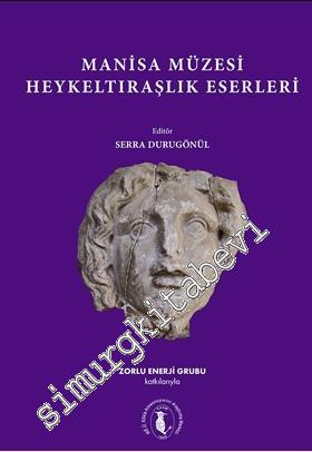 Manisa Müzesi Heykeltraşlık Eserleri -        2015