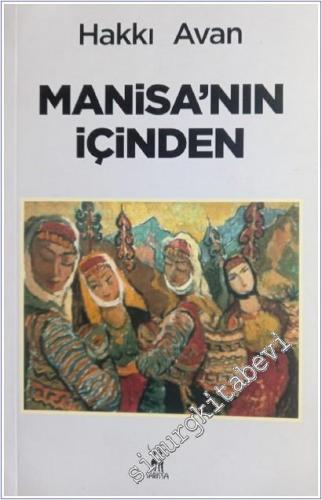 Manisa'nın İçinden : İnceleme ve Anılar -        2023