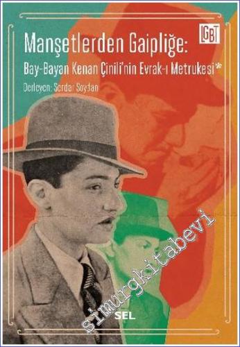 Manşetlerden Gaipliğe : Bay-Bayan Kenan Çinili'nin Evrak-ı Metrukesi -        2021