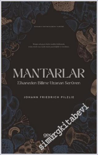 Mantarlar : Efsaneden Bilime Uzanan Serüven -        2025