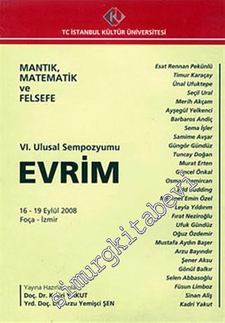 Mantık, Matematik ve Felsefe: 6. Ulusal Sempozyumu 16 - 19 Eylül : Evrim -