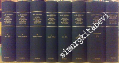 Manuel du Librarie et de l'Amateur de Livres, Contenant: 1. Un Noueveau Dictionnaire Bibliographique  2. Une Table en forme de Catalogue Raisonné REPRINT 8 vol SET -