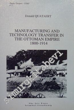 Manufacturing and Tecnology Transfer in the Ottoman Empire (1800 - 1914) -        1992