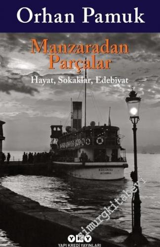 Manzaradan Parçalar: Hayat, Sokaklar, Edebiyat -        2023